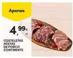 Continente Bom dia Continente - costeletas mistas de porco promoção