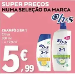 E.Leclerc Champô 2 em 1 oh&s promoção
