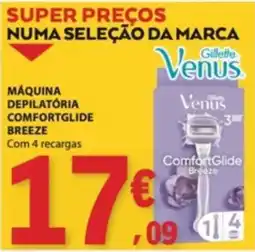 E.Leclerc Máquina depilatória comfortglide breeze gillette venus promoção