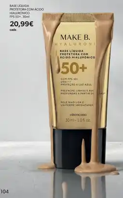 O Boticário make b. hyaluroni base líquida protetora com ácido hialurônico 50+ promoção