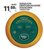 Continente Bom dia Milhafre - queijo ilha graciosa promoção