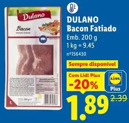 Lidl Dulano Bacon Fatiado promoção
