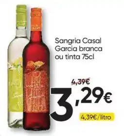 Froiz Sangria Casal Garcia branca ou tinta 75cl promoção