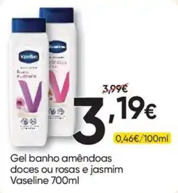 Froiz Gel banho amêndoas doces ou rosas e jasmim Vaseline promoção
