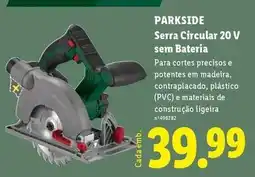 Lidl Parkside - serra circular 20 v sem bateria promoção