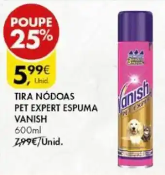 Pingo Doce Tira Nódoas Pet Expert Espuma Vanish 600ml promoção