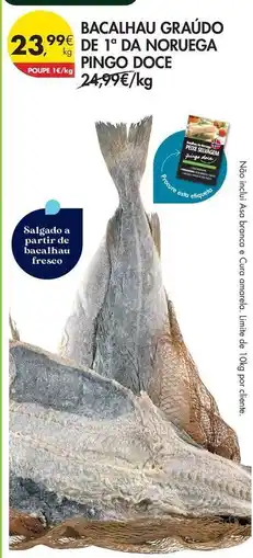 Pingo Doce Pingo doce - bacalhau graudo de 1 dà noruga promoção