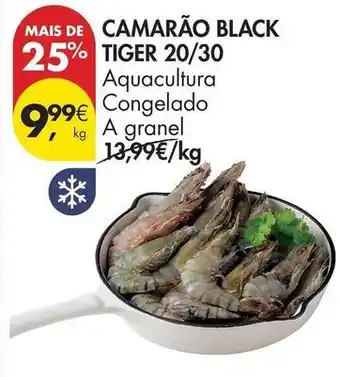 Pingo Doce A+ - camarão black tiger 20/30 promoção