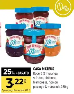 Coviran Casa Mateus Doce 0 % morango, 4 frutos, abóbora, framboesa, figo ou pessego & maracuja promoção