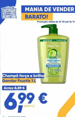 Casa Cheia Champô força e brilho Garnier Fructis 1 L promoção