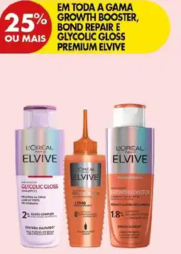 Pingo Doce Em toda a gama growth booster, bond repair e glycolic gloss premium elvive promoção