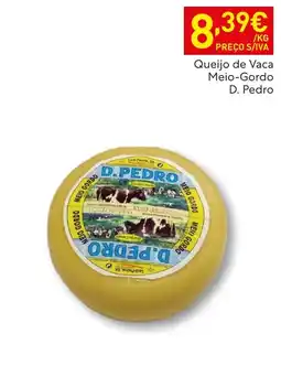 Recheio Queijo de Vaca Meio-Gordo D. Pedro promoção
