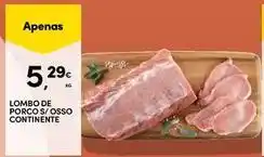 Continente Bom dia Continente - lombo de porco s/osso promoção