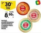 Continente Bom dia Paiva - queijo amanteigado/ apimentado/ curado meio gordo promoção