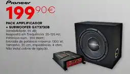 Roady Pioneer pack amplificador + subwoofer gxt3730b promoção