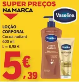 E.Leclerc Vaseline locão corporal cocoa radiant promoção