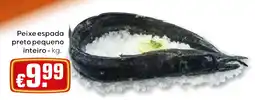 Bolama Peixe espada preto pequeno inteiro promoção
