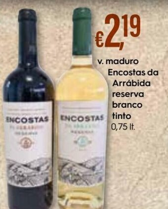 Bolama V. Maduro Encostas da Arrábida Reserva Branco Tinto 0.75lt promoção
