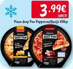Ponto Fresco Amanhecer pizza deep pan pepperoni/queijo promoção