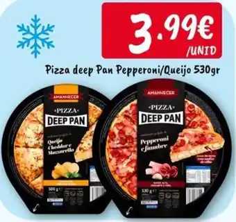 Amanhecer pizza deep pan pepperoni/queijo
