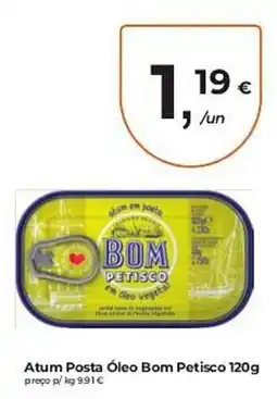 Aqui é fresco Atum Posta Óleo Bom Petisco promoção