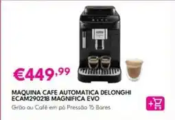 Radio Popular Delonghi - maquina cafe automatica ecam29021b magnifica evo promoção