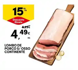Continente Lombo de porco s/ osso continente promoção