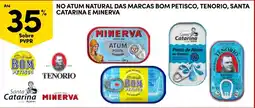 Continente No atum natural das marcas bom petisco, tenorio, santa catarina e minerva promoção