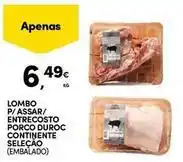 Continente Bom dia Seleção du chef - lombo p/assar/entrecosto porco duroc continente promoção