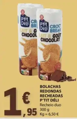 E.Leclerc Bolachas redondas recheadas p'tit déli recheio duo promoção