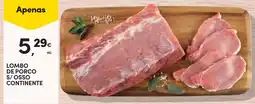 Continente Lombo de porco s/ osso continente promoção