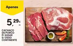 Continente Cachaço de porco p/assar s/osso continente promoção