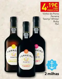 Recheio Ferreira Vinho do Porto Tawny/ White/ Ruby promoção