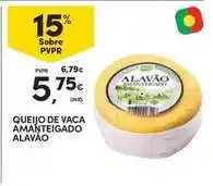 Continente Bom dia Alavão - queijo de vaca amanteigado promoção