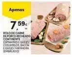 Continente Bom dia Continente - rolo de carne de porco recheado promoção