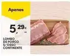 Continente Bom dia Continente - lombo de porco s/osso promoção