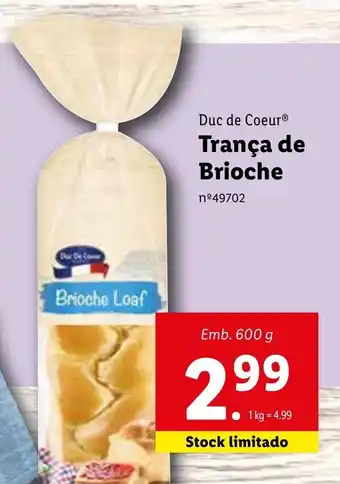 Lidl Duc de Coeur Trança de Brioche 600g promoção