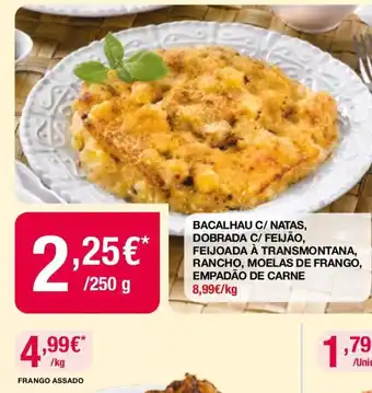 Intermarché Bacahau c/Natas, Dobrada c/Feijão, Feijoada á Transmontana, Rancho,Moelas de Frango, Empadão de Carne promoção