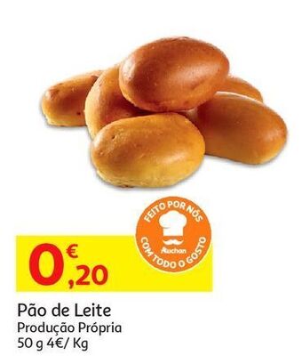 Auchan Pão de leite:50g produção própria promoção