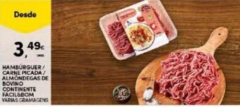 Continente Hambúrguer /Carne Picada/Almôndegas de Bovino Continente Fácil& Bom promoção