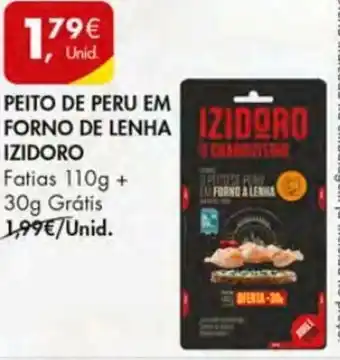 Pingo Doce Peito de peru em Forno de lenha Izidoro 110g + 30g promoção