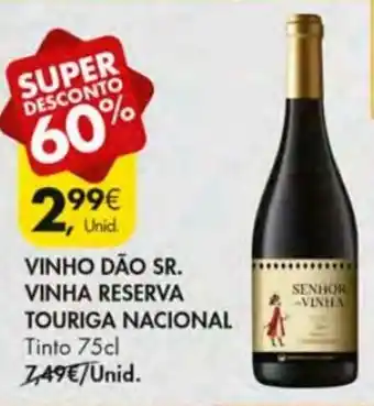 Pingo Doce Vinho Dão Sr. Vinha Reserva Touriga Nacional 75cl promoção