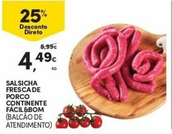 Continente Salsicha Fresca de Porco Continente Fácil&Bom promoção