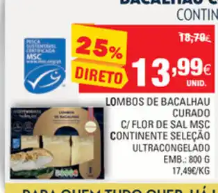 Continente Lombos de Bacalhau Curado C/Flor de Sal MSC Continente 800g promoção