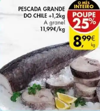 Pingo Doce Pescada Grande do Chile + 1.2kg promoção