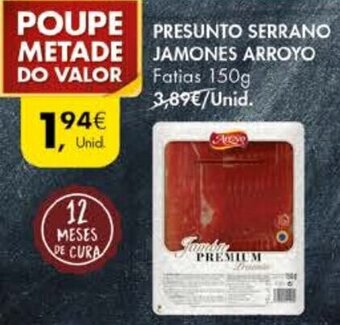 Pingo Doce Presunto Serrano Jamones Arroyo 150g promoção