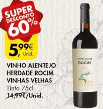 Pingo Doce Vinho Alentejo Herdade Rocim Vinhas Velhas 75cl promoção