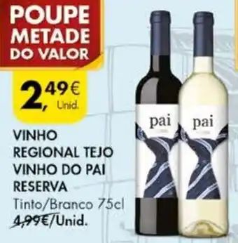 Pingo Doce Vinho Regional Tejo Vinho do Pai Reserva 75cl promoção