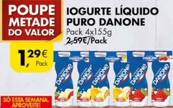 Pingo Doce Iogurte Líquido Puro Danone 4x155g promoção