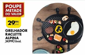 Pingo Doce Grelhador Raclette Alpina promoção